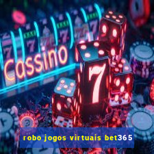 robo jogos virtuais bet365